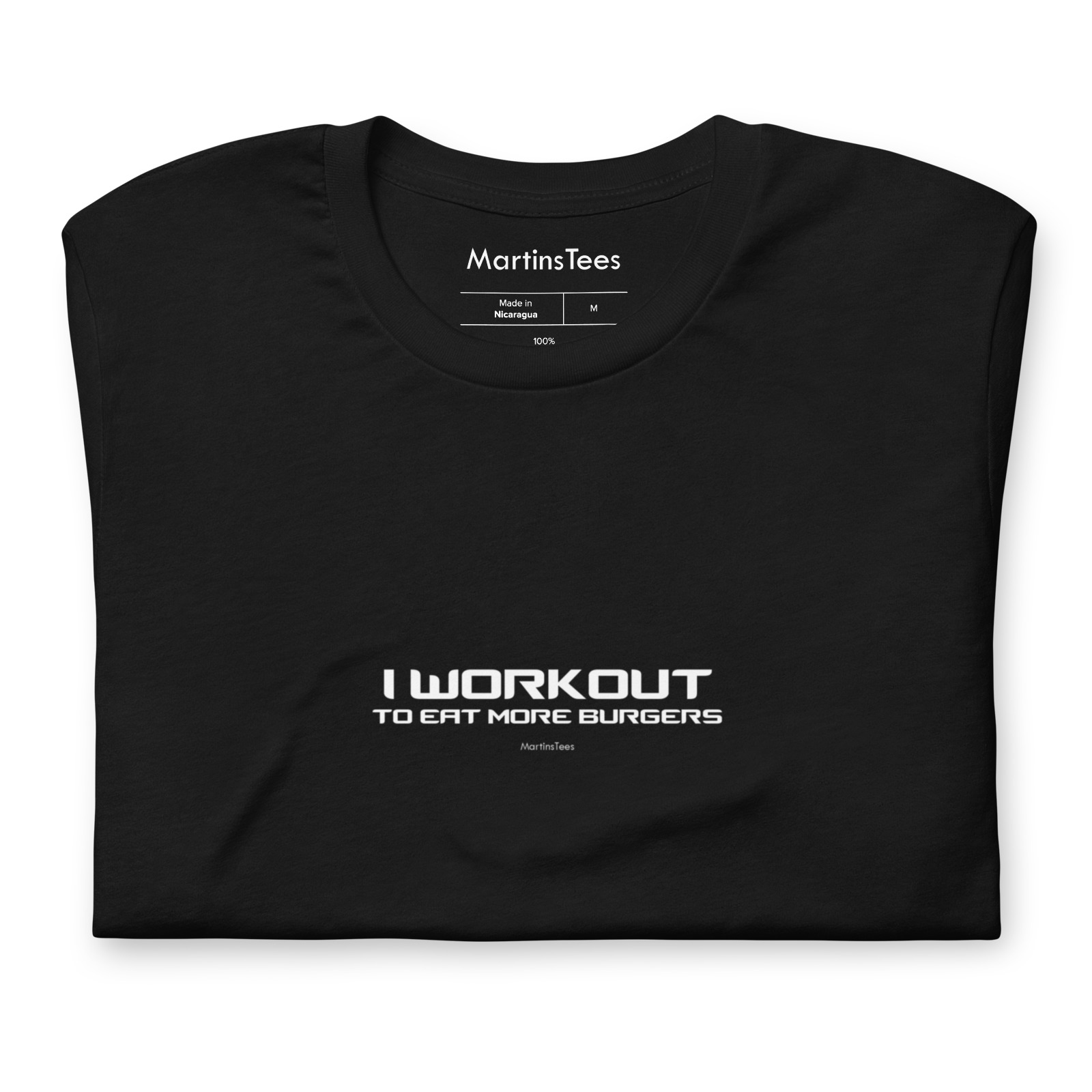 T-shirt: I WORKOUT - TO EAT MORE BURGERS