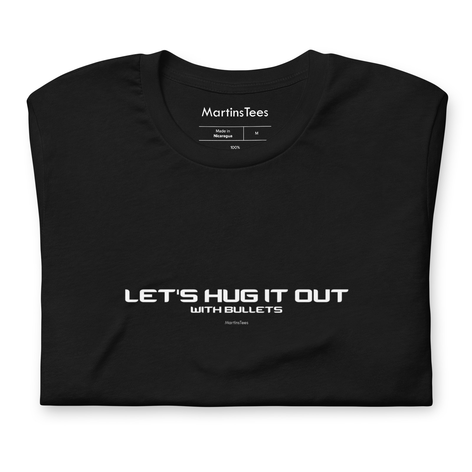 T-shirt: LET'S HUG IT OUT - WITH BULLETS