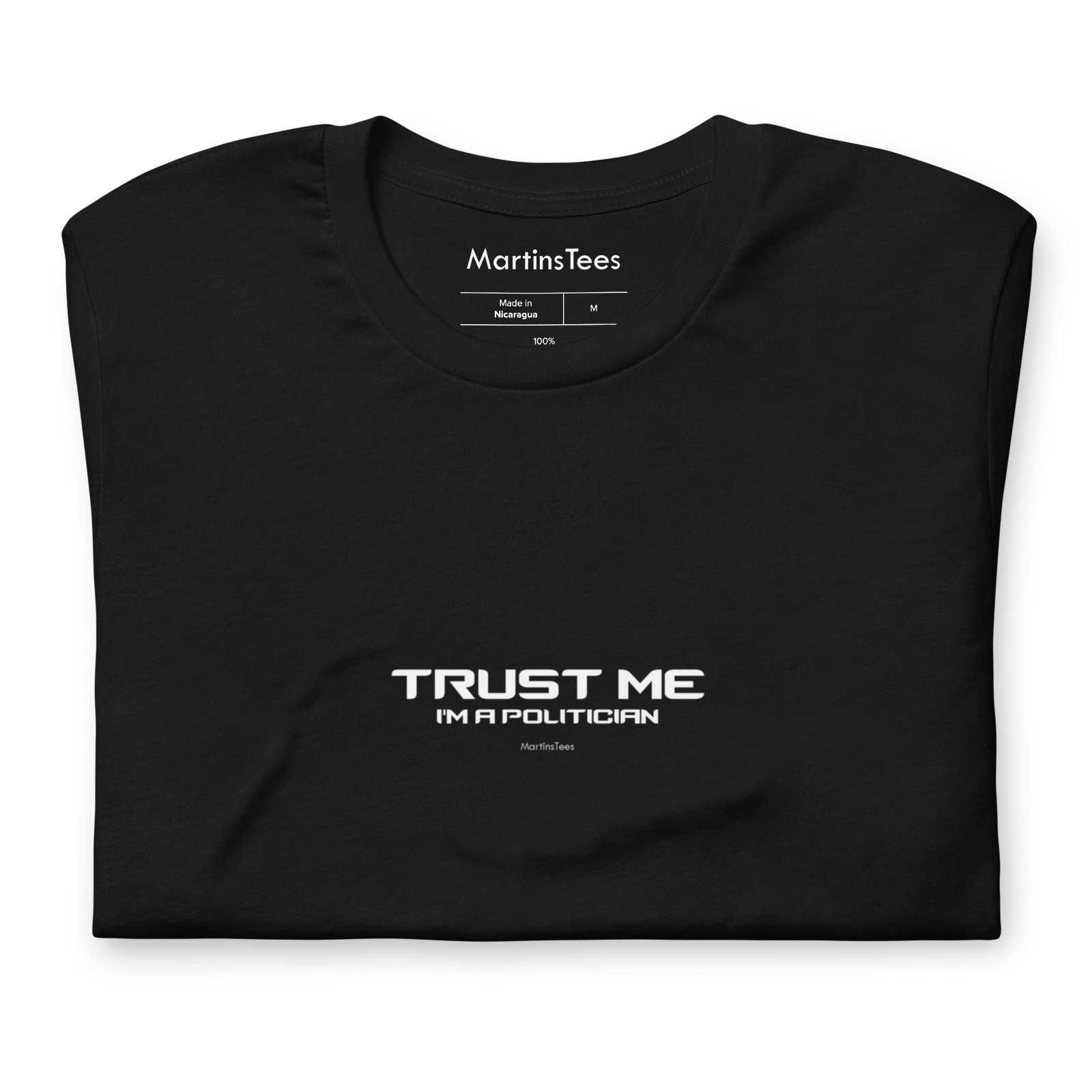 T-shirt: TRUST ME - I'M A POLITICIAN